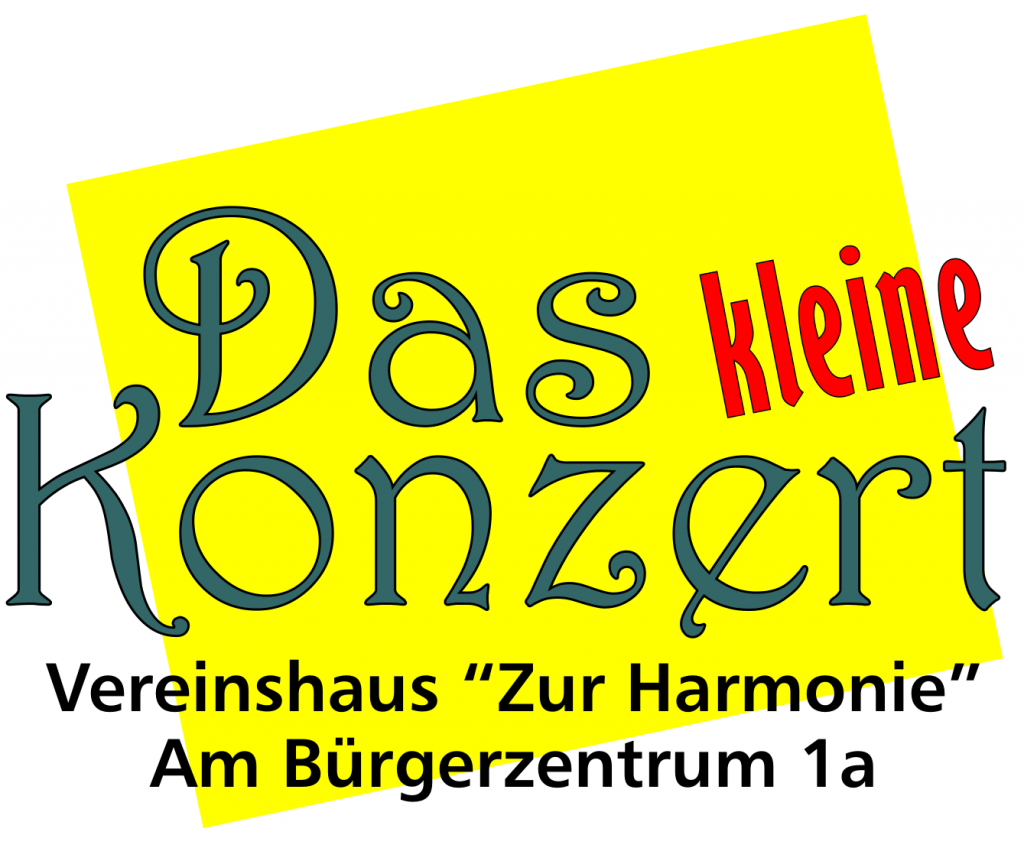 Das kleine Konzert, Vereinsheim "zur Harmonie", am Bürgerzentrum 1A, 63584 Gründau Lieblos